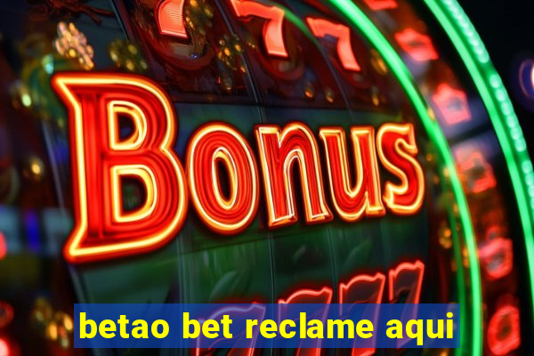 betao bet reclame aqui